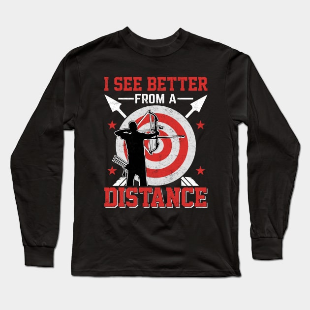 I See Better From A Distance - Archery Lover Long Sleeve T-Shirt by busines_night